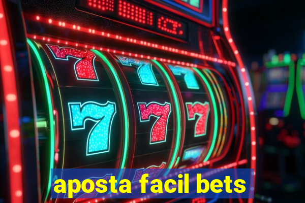 aposta facil bets